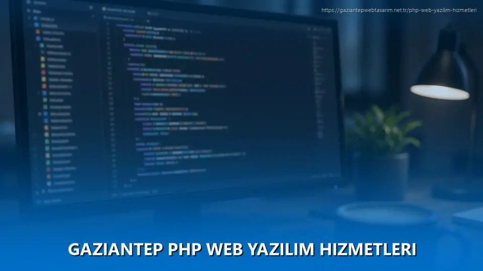 Gaziantep PHP Web Yazılım Hizmetleri